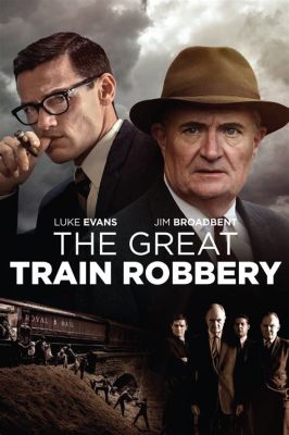 The Great Train Robbery! A Thrilling Heist and Pioneering Filmmaking Techniques?